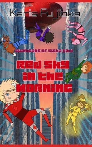 Red Sky in the Morning: Guardians of Suika City