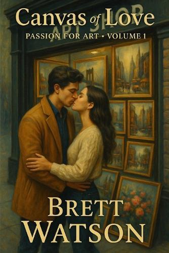 Canvas of Love (Passion for Art) Volume 1: Canvas of Love