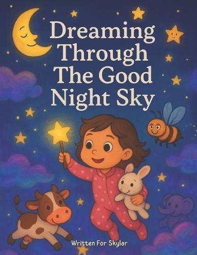 Dreaming Through The Good Night Sky