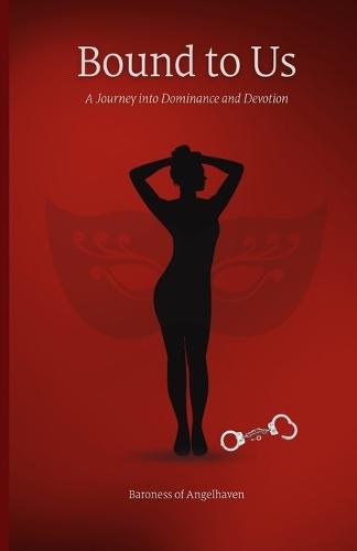 Bound to Us: A Journey into Dominance and Devotion