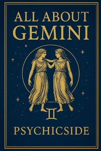 All About Gemini: A Deep and Timeless Journey into the Soul of the Twin