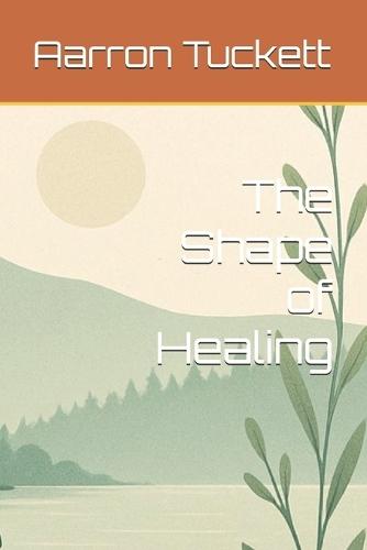 The Shape of Healing