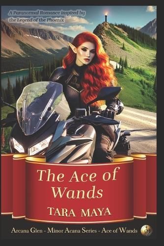 The Ace of Wands: A Paranormal Romance Inspired by the Legend of the Phoenix