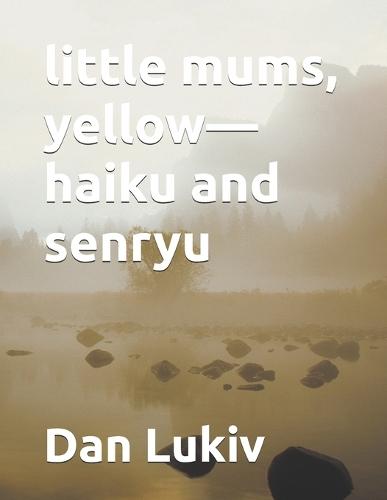 little mums, yellow-haiku and senryu