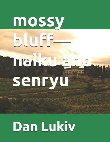 mossy bluff-haiku and senryu