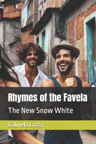 Rhymes of the Favela: The New Snow White