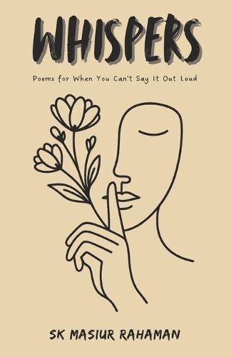 Whispers: Poems for When You Can't Say It Out Loud