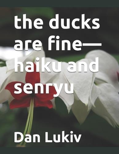 The ducks are fine-haiku and senryu