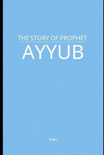 The Story of Prophet Ayyub