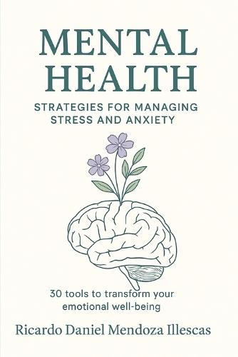 Mental Health: Strategies for Managing Stress and Anxiety