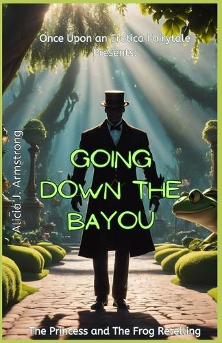 Going Down the Bayou: A Princess and the Frog Retelling
