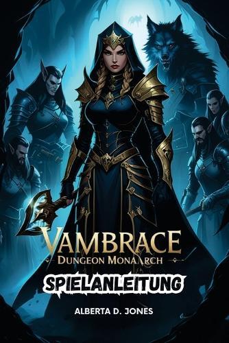 Vambrace Dungeon Monarch Spielanleitung: Meistere die Kunst des Kampfes, baue Eliteteams auf und decke verborgene Überlieferungen auf