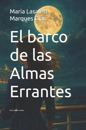 El barco de las Almas Errantes: Entre la vida y el olvido