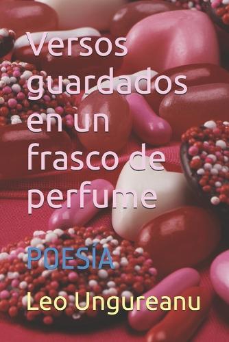Versos guardados en un frasco de perfume: Poesía