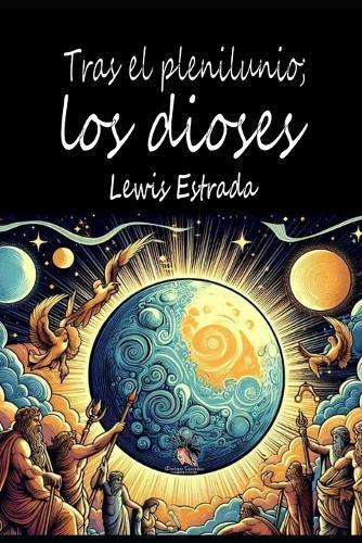Tras El Plenilunio; Los Dioses