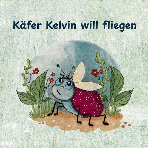 Kelvin will fliegen