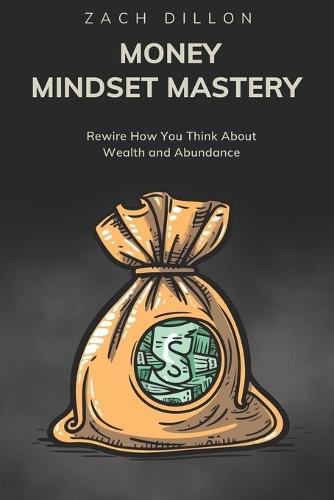 Money Mindset Mastery
