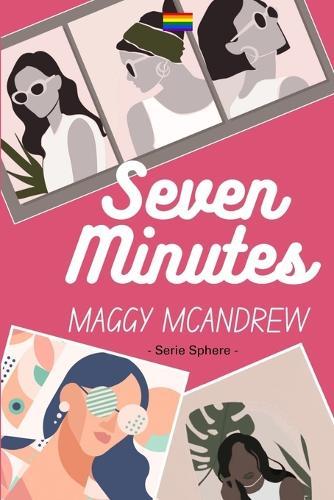 Seven Minutes: The Choices of Four Women