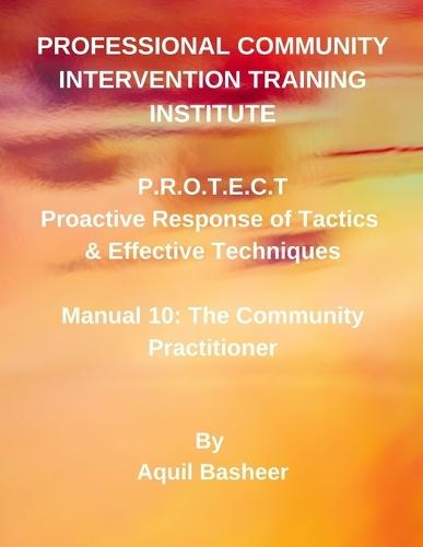 Proactive Response of Tactics & Effective Techniques: Manual 10: The Community Practitioner