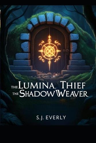 The Lumina Thief and the Shadow Weaver