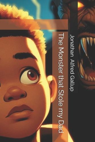 The Monster that Stole my Dad