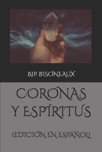Coronas y Espíritus: Libro I (Versión en Español)