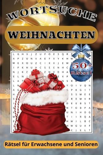Weihnachten Wörtersuche Rätsel: Wortsuchrätsel mit leicht lesbarem Druck über Weihnachten, die schönste Jahreszeit, Harmonie und mehr 6x9 Zoll, 110 Seiten 50+ Rätsel ... Geschenk für Urlaub, Feiertage und Freizeit