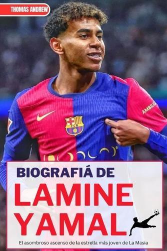 Biografía de Lamine Yamal: El asombroso ascenso de la estrella más joven de La Masia