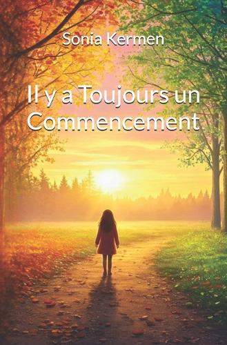 Il y a Toujours un Commencement