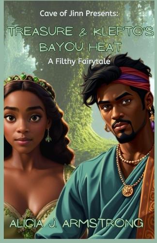 Treasure & Klepto's Bayou Heat: A Filthy Fairytale