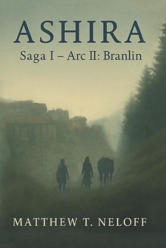 Ashira: Saga I - Arc 2: Branlin