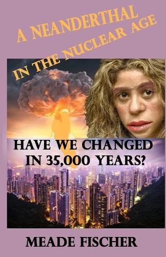 A Neanderthal in the Nuclear Age