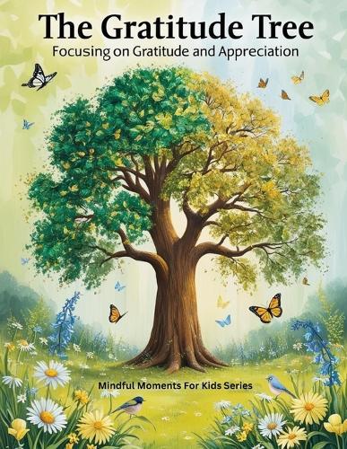 The Gratitude Tree: Focusing on Gratitude and Appreciation