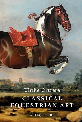 Classical Equestrian Art: History, technique and future