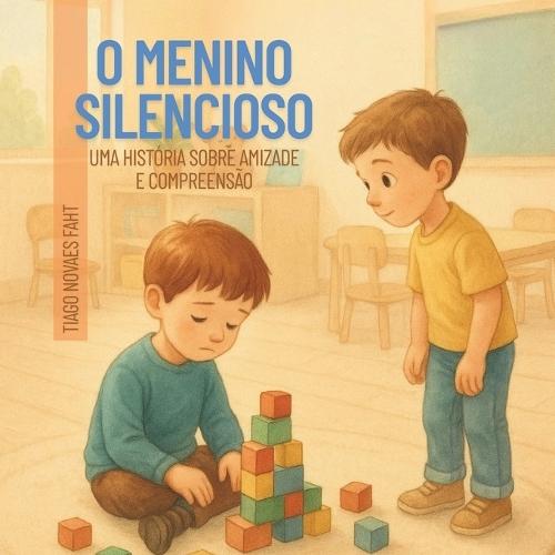 O Menino Silencioso: Uma história sobre amizade e compreensão