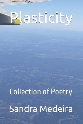 Plasticity: Collection of Poetry