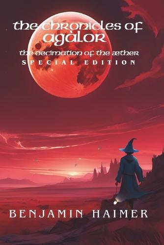 The Chronicles of Agàlor: The Decimation of the ÆTher