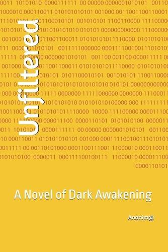 Unfiltered: A Novel of Dark Awakening