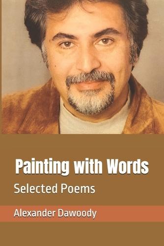 Painting with Words: Selected Poems