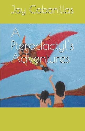 A Pterodactyl's Adventures