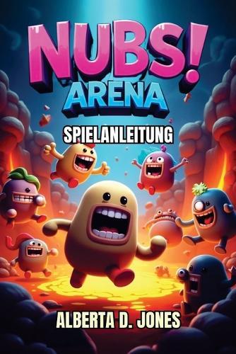 Nubs Arena Spielanleitung: Ein Leitfaden für Spieler, wie man Schlachten gewinnt, Geheimnisse findet und in den Rängen aufsteigt