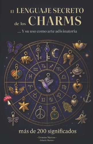 El LENGUAJE SECRETO de los CHARMS: y su uso como arte adivinatoria