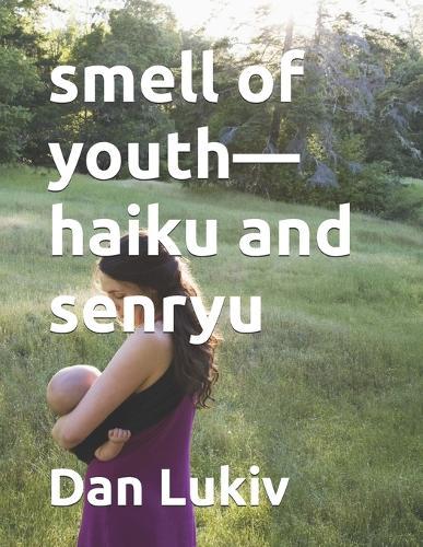 smell of youth-haiku and senryu