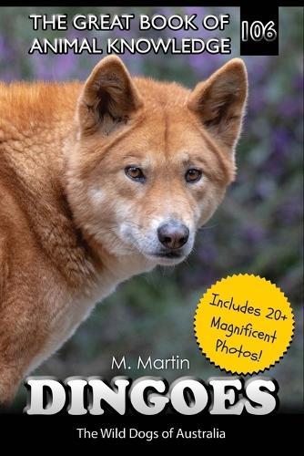 Dingoes: The Wild Dogs of Australia