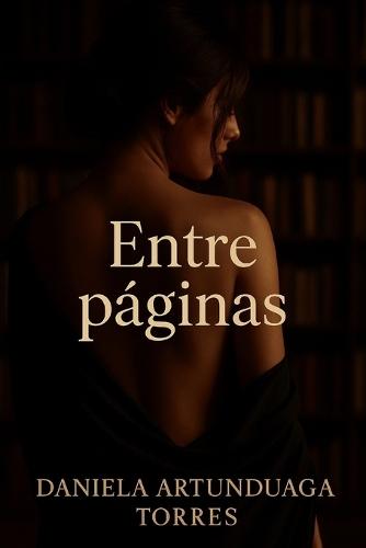 Entre paginas: lo que arde en silencio