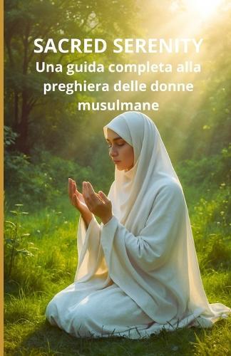 Sacred Serenity: Una guida completa alla preghiera delle donne musulmane