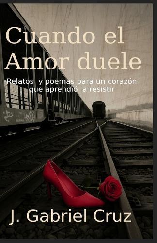 Cuando el Amor duele: ...Buscamos piedras en los zapatos