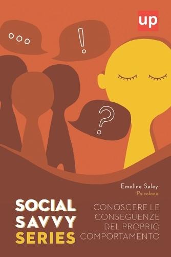 Conoscere le conseguenze del proprio comportamento - Social Savvy Series