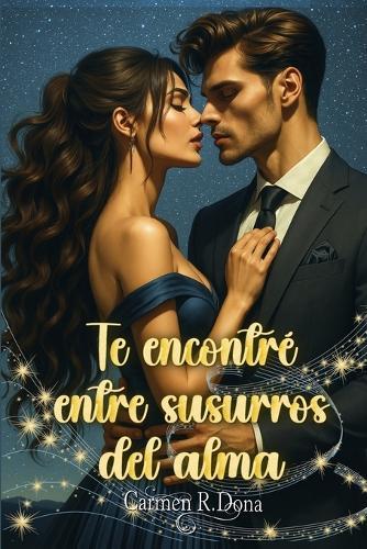 Te encontré entre susurros del alma