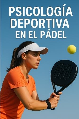 Psicología deportiva en el pádel